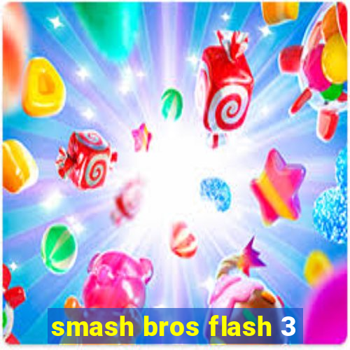 smash bros flash 3